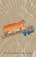 Massachusetts State Travel Planner and Journal: Guided Trip Organizer and Daily Vacation Log