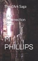 d'Ark Resurrection Part II: The d'Ark Saga(5 The d'Ark Saga)