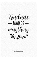 Kindness Makes Everything Better