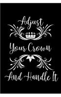 Adjust Your Crown And Handle It: Empower Inspirational Lined Notebook Journal