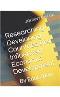 Researching Developing Countries Are Influenced Economic Development