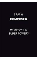 I Am A Composer, What's Your Super Power?