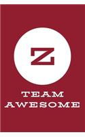 Z Team Awesome: An Inspirational Blank Lined Journal Notebook Gift with Initial Letter - A Motivational Gift for Team Members, Employees, Coworkers, College Societi