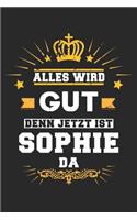 Alles wird gut denn jetzt ist Sophie da