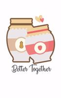 Better Together: Love I Couples I Best Friends