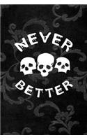 Never Better