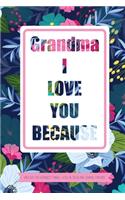 Grandma I Love You Because Kids Say The Darndest Things - A Fill In The Blank Journal For Kids