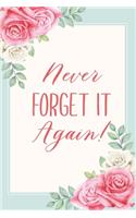 Never Forget It Again!: Alphabetical Password Book to Protect Usernames and ... Notebook - Internet Password Organizer - Flower Teal Design