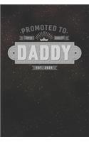 Promoted To Super Quality Daddy Est. 2020