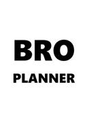 2020 Daily Planner For Men Bro Planner Black Font White Design 388 Pages: 2020 Planners Calendars Organizers Datebooks Appointment Books Agendas