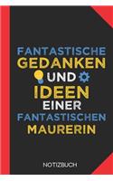 Fantastische Gedanken einer Maurerin: Notizbuch mit 120 Karierten Seiten im Format A5 (6x9 Zoll)