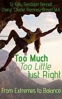 Too Much, Too Little, Just Right
