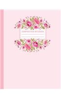 Composition Notebook: Floral Rose Flowers Pink Composition Book For Students College Ruled