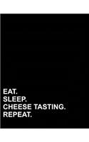 Eat Sleep Cheese Tasting Repeat: Composition Notebook: Wide Ruled Composition Notebook For Kindergarten, Journal Diary Notebook, Student Notebook, 8.5 x 11, 200 pages