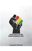 Juneteenth Is My Independence Day: Black Fist Vintage College Ruled Lined Pages Book 8.5 x 11 inch (100 Pages) for School, Note Taking, Writing Stories, Daily Journaling, Practicing G