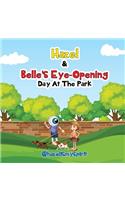 Hazel & Belle's Eye Opening Day At The Park