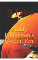 Buddy Eddington's Golden Pen