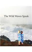 Wild Waves Speak