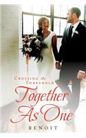 Crossing the Threshold Together As One