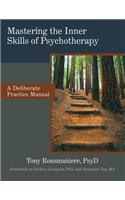 Mastering the Inner Skills of Psychotherapy