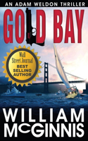 Gold Bay: An Adam Weldon Thriller