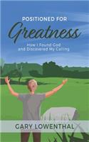 Positioned for Greatness