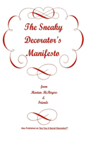 The Sneaky Decorator's Manifesto