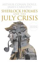 Sherlock Holmes and The July Crisis