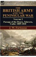 British Army and the Peninsular War: Volume 2-Passage of the Douro, Talavera, Cadiz: 1809-1810