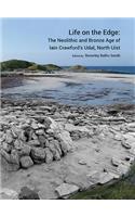 Life on the Edge: The Neolithic and Bronze Age of Iain Crawford’s Udal, North Uist