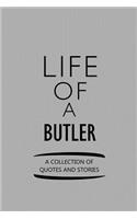Life of a Butler a Collection of Quotes and Stories