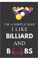 I'm a Simple Man I Like Billiard and Boobs