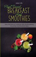 Plant Based Breakfast And Smoothies