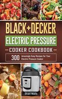 BLACK+DECKER Electric Pressure Cooker Cookbook