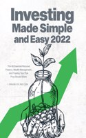 Investing Made Simple and Easy 2022