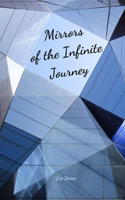 Mirrors of the Infinite Journey