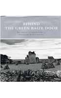 Behind the Green Baize Door