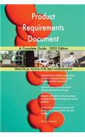 Product Requirements Document A Complete Guide - 2020 Edition