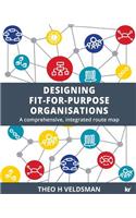 Designing Fit-for-Purpose Organisations