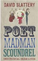 Poet, Madman, Scoundrel