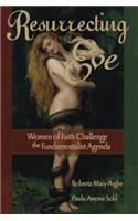 Resurrecting Eve: Women of Faith Challenge the Fundamentalist Agenda