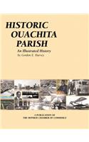 Historic Ouachita Parish: An Illustrated History
