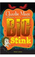 Charlie Mace and the Big Stink