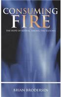 Consuming Fire: The Hope of Revival Among the Nations