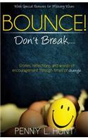 Bounce, Don't Break