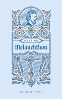 Meeting Melanchthon