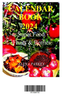 Calendar-Book 2024 Super Food. Fruits & Berries