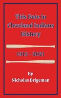 This Date in Cleveland Indians History