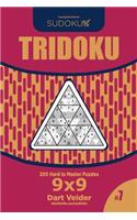 Sudoku Tridoku - 200 Hard to Master Puzzles 9x9 (Volume 7)