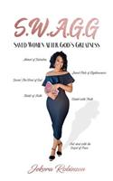 S.W.A.G.G: Saved Women After God's Greatness